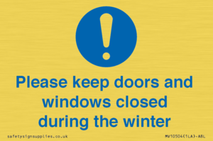 Please keep doors and windows closed during the winter
